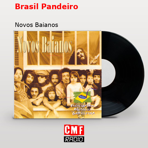 Brasil Pandeiro – Novos Baianos