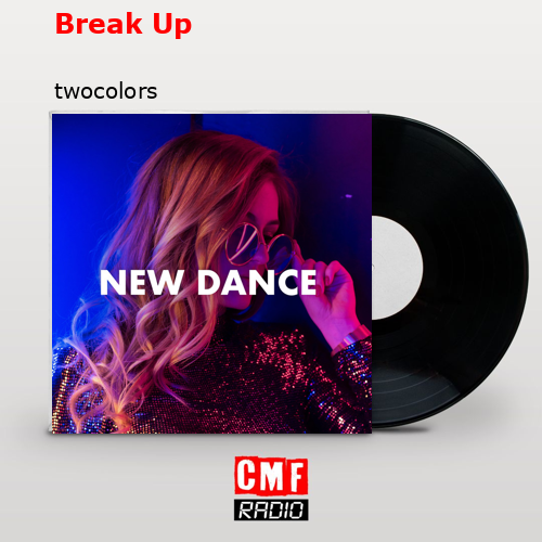 Break Up – twocolors