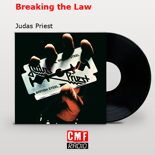 Breaking the Law – Judas Priest