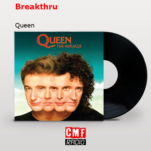 Breakthru – Queen