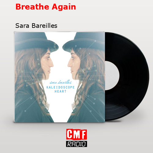Breathe Again – Sara Bareilles