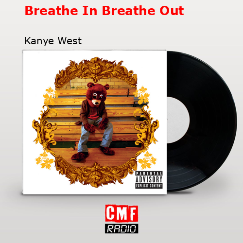 Breathe In Breathe Out – Kanye West