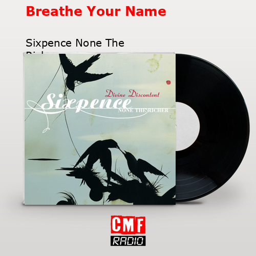 Breathe Your Name – Sixpence None The Richer