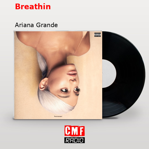 final cover Breathin Ariana Grande