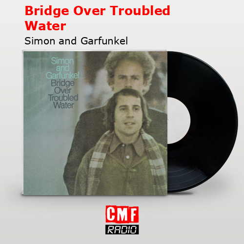 final cover Bridge Over Troubled Water Simon and Garfunkel