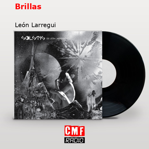 Brillas – León Larregui