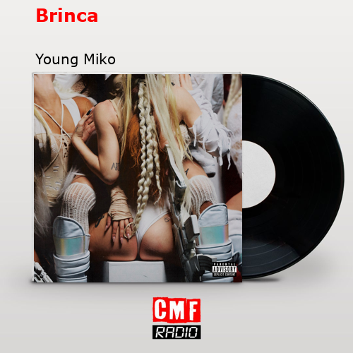 Brinca – Young Miko