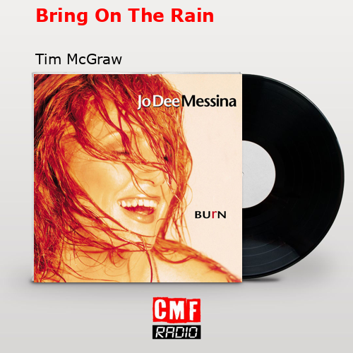 Bring On The Rain – Tim McGraw