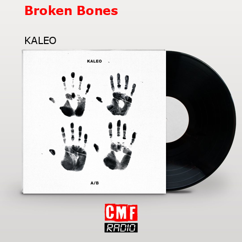 Broken Bones – KALEO