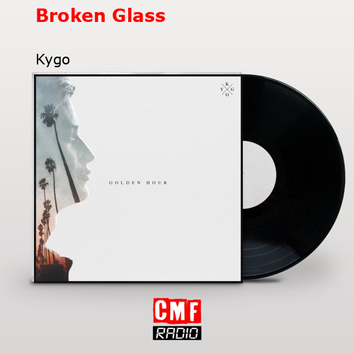 Broken Glass – Kygo