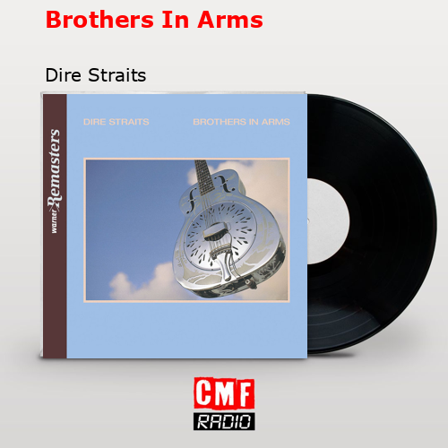 Brothers In Arms – Dire Straits