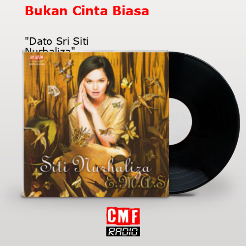 Bukan Cinta Biasa – «Dato Sri Siti Nurhaliza»