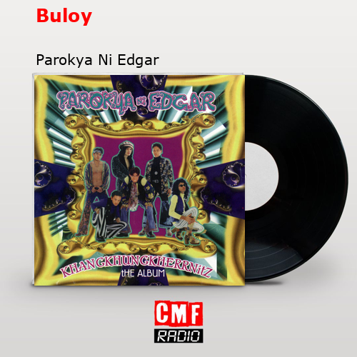 Buloy – Parokya Ni Edgar