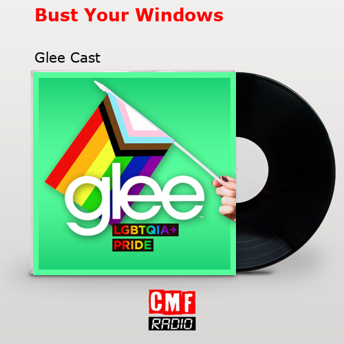 Bust Your Windows – Glee Cast
