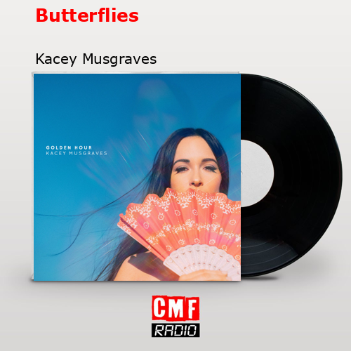 Butterflies – Kacey Musgraves