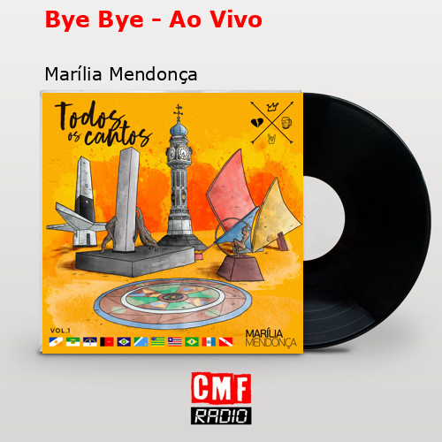 Bye Bye – Ao Vivo – Marília Mendonça