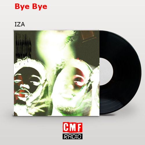 Bye Bye – IZA
