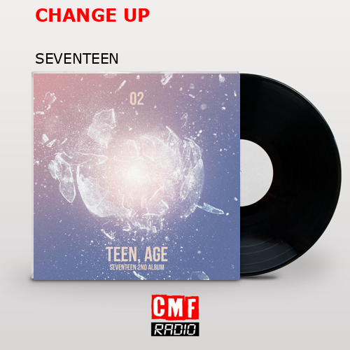 CHANGE UP – SEVENTEEN