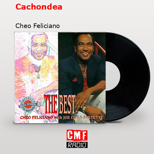Cachondea – Cheo Feliciano