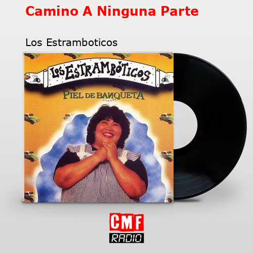 final cover Camino A Ninguna Parte Los Estramboticos