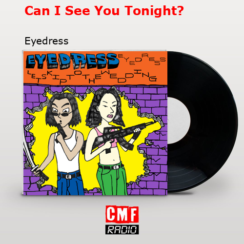 Can I See You Tonight? – Eyedress