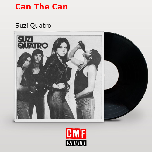 Can The Can – Suzi Quatro