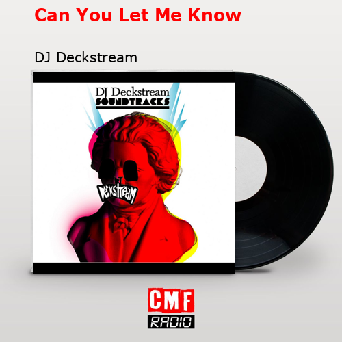 Can You Let Me Know – DJ Deckstream