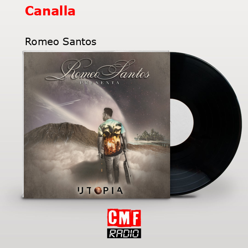 Canalla – Romeo Santos