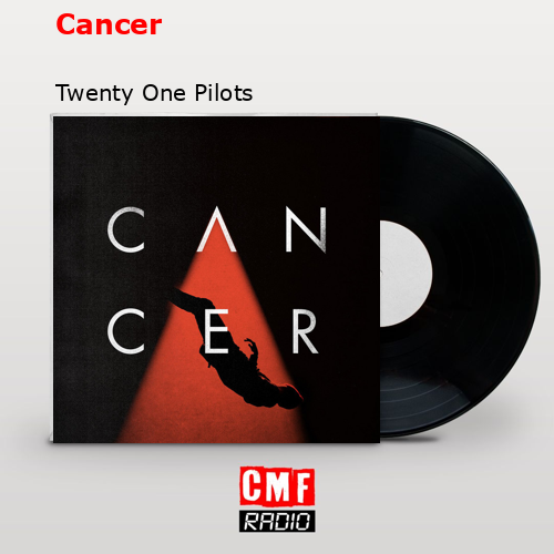 final cover Cancer Twenty One Pilots