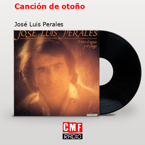 Canción de otoño – José Luis Perales