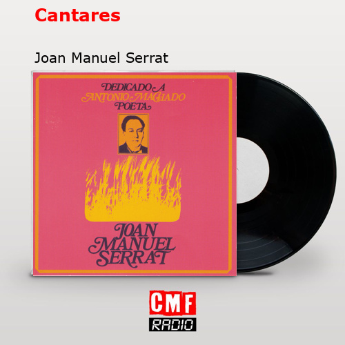 Cantares – Joan Manuel Serrat