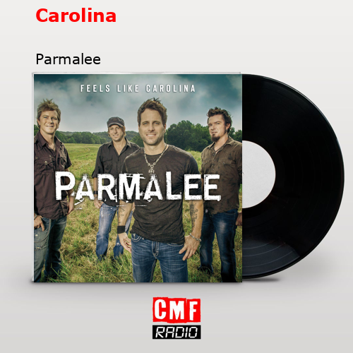 Carolina – Parmalee