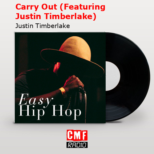 final cover Carry Out Featuring Justin Timberlake Justin Timberlake