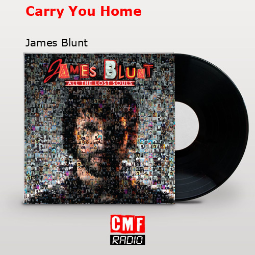 Carry You Home – James Blunt