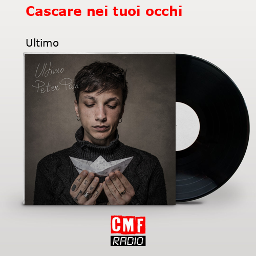 Cascare nei tuoi occhi – Ultimo