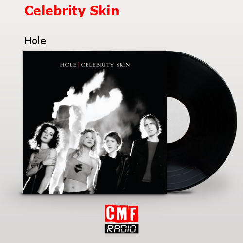 Celebrity Skin – Hole