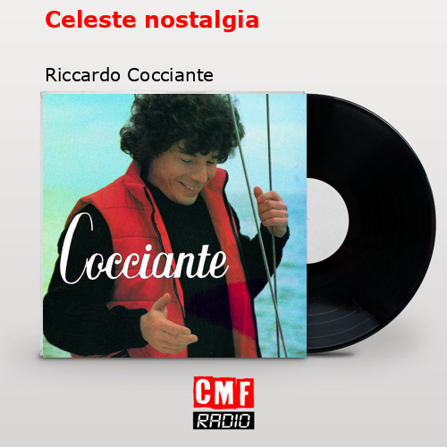 Celeste nostalgia – Riccardo Cocciante