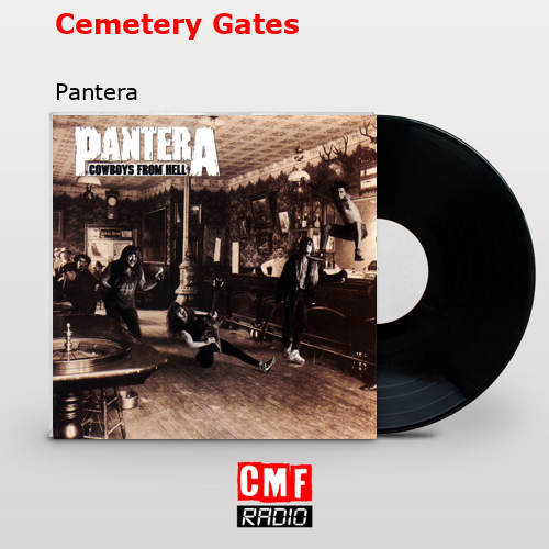Cemetery Gates – Pantera