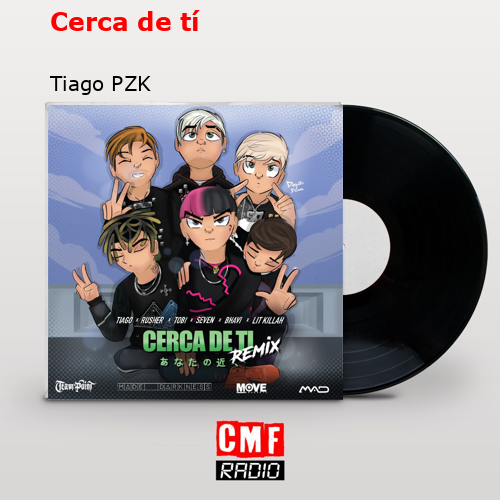 Cerca de tí – Tiago PZK