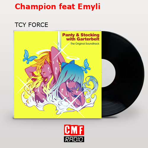 Champion feat Emyli – TCY FORCE