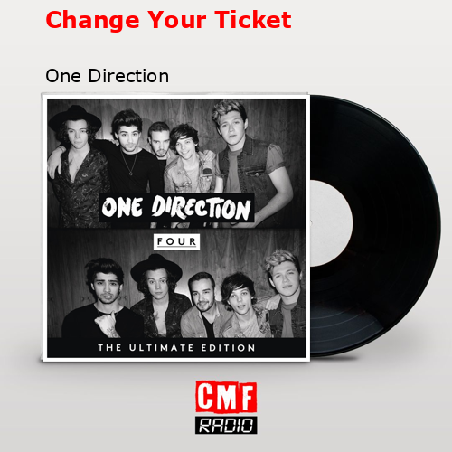 Change Your Ticket – One Direction