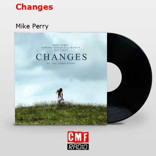 Changes – Mike Perry