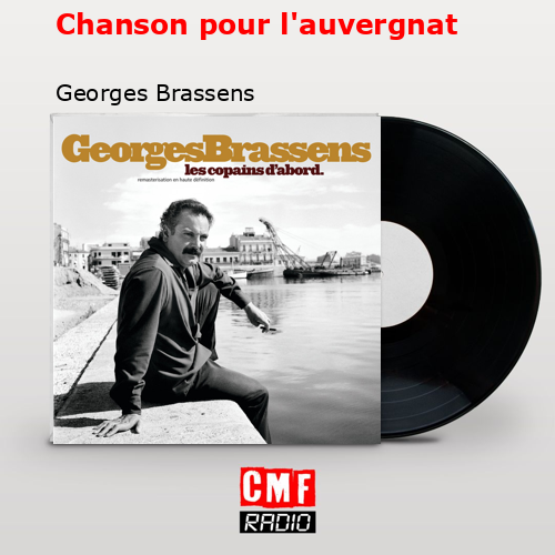 Chanson pour l’auvergnat – Georges Brassens