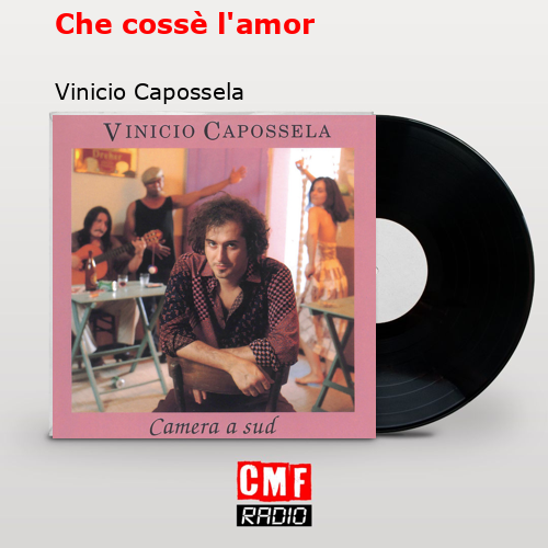 Che cossè l’amor – Vinicio Capossela