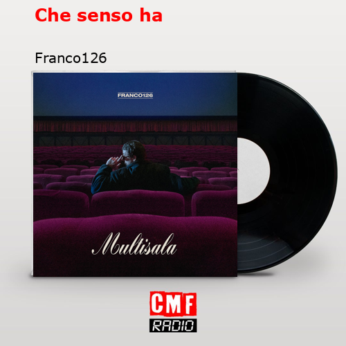 Che senso ha – Franco126
