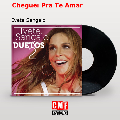 final cover Cheguei Pra Te Amar Ivete Sangalo