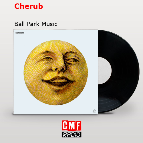 Cherub – Ball Park Music