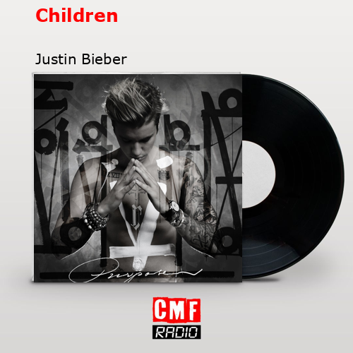 Children – Justin Bieber