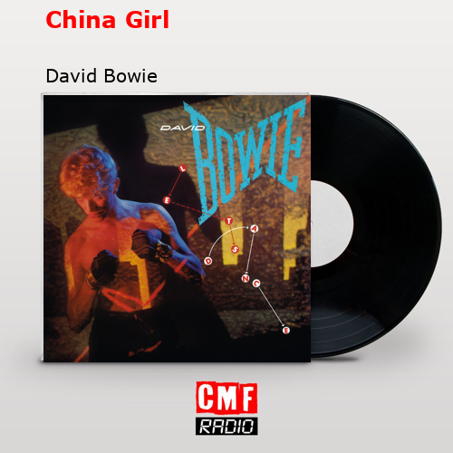 China Girl – David Bowie