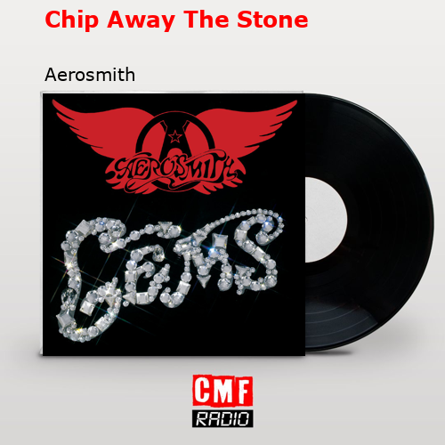 final cover Chip Away The Stone Aerosmith